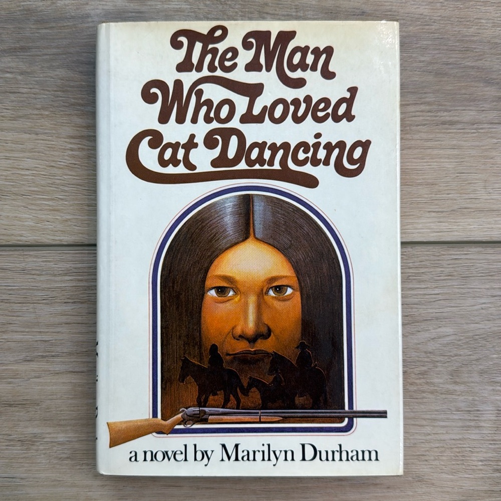 1st Ed 72’ The Man Who‎ Loved Cat Dancing Marylin Durham